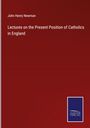 John Henry Newman: Lectures on the Present Position of Catholics in England, Buch