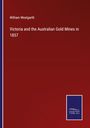 William Westgarth: Victoria and the Australian Gold Mines in 1857, Buch