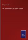 G. Calvert Holland: The Constitution of the Animal Creation, Buch