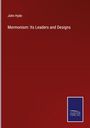 John Hyde: Mormonism: Its Leaders and Designs, Buch
