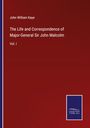 John William Kaye: The Life and Correspondence of Major-General Sir John Malcolm, Buch