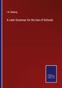 I. N. Madvig: A Latin Grammar for the Use of Schools, Buch