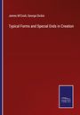 James M'Cosh: Typical Forms and Special Ends in Creation, Buch