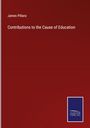 James Pillans: Contributions to the Cause of Education, Buch