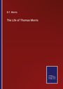 B. F. Morris: The Life of Thomas Morris, Buch