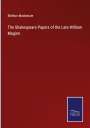 Shelton Mackenzie: The Shakespeare Papers of the Late William Maginn, Buch