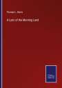 Thomas L. Harris: A Lyric of the Morning Land, Buch