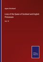Agnes Strickland: Lives of the Queen of Scotland and English Princesses, Buch