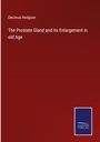 Decimus Hodgson: The Prostate Gland and its Enlargement in old Age, Buch