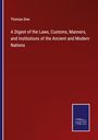 Thomas Dew: A Digest of the Laws, Customs, Manners, and Institutions of the Ancient and Modern Nations, Buch