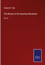 Elizabeth F. Ellet: The Women of the American Revolution, Buch