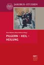 : Pilgern - Heil - Heilung, Buch
