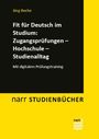 Jörg Roche: Fit für Deutsch im Studium: Zugangsprüfungen - Hochschule - Studienalltag, Buch