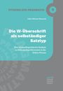 Julian Michael Stawecki: Die W-Überschrift als selbständiger Satztyp, Buch