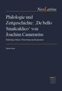 Philologie und Zeitgeschichte: 'De bello Smalcaldico' von Joachim Camerarius, Buch