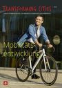 Titel: TRANSFORMING CITIES. Untertitel: Urbane Systeme im Wandel. Haupttext: Mobilitätsentwicklung. Mann mit Fahrrad, urbaner Hintergrund.