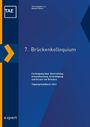 "7. Brückenko­lloquium. Fachtagung über Beurteilung, Instandsetzung, Ertüchtigung und Ersatz von Brücken. Tagungshandbuch 2026."