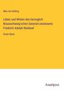 Max Von Eelking: Leben und Wirken des herzoglich Braunschweig'schen General-Lieutenants Friedrich Adolph Riedesel, Buch