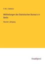 F. W. C. Dieterici: Mittheilungen des Statistischen Bureau's in Berlin, Buch
