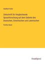 Adalbert Kuhn: Zeitschrift für Vergleichende Sprachforschung auf dem Gebiete des Deutschen, Griechischen und Lateinischen, Buch