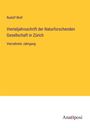 Rudolf Wolf: Vierteljahrsschrift der Naturforschenden Gesellschaft in Zürich, Buch