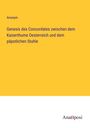 Anonym: Genesis des Concordates zwischen dem Kaiserthume Oesterreich und dem päpstlichen Stuhle, Buch