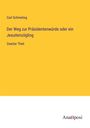 Carl Schmeling: Der Weg zur Präsidentenwürde oder ein Jesuitenzögling, Buch