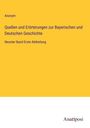 Anonym: Quellen und Erörterungen zur Bayerischen und Deutschen Geschichte, Buch