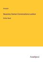 Anonym: Neuestes Damen-Conversations-Lexikon, Buch