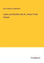 Karl Friedrich Ledderhose: Leben und Schriften des M. Johann Friedr. Flattich, Buch