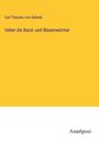 Carl Theodor von Siebold: Ueber die Band- und Blasenwürmer, Buch