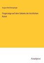 August Reichensperger: Fingerzeige auf dem Gebiete der kirchlichen Kunst, Buch