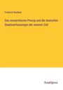 Friedrich Noellner: Das monarchische Princip und die deutschen Staatsverfassungen der neueren Zeit, Buch
