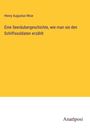 Henry Augustus Wise: Eine Seeräubergeschichte, wie man sie den Schiffssoldaten erzählt, Buch