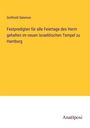 Gotthold Salomon: Festpredigten für alle Feiertage des Herrn gehalten im neuen Israelitischen Tempel zu Hamburg, Buch