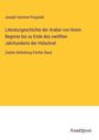 Joseph Hammer-Purgstall: Literaturgeschichte der Araber von ihrem Beginne bis zu Ende des zwölften Jahrhunderts der Hidschret, Buch