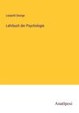 Leopold George: Lehrbuch der Psychologie, Buch