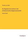 Theodor Von Mohr: Die Regesten der Archive in der schweizerischen Eidgenossenschaft, Buch