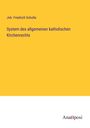 Joh. Friedrich Schulte: System des allgemeinen katholischen Kirchenrechts, Buch