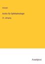 Anonym: Archiv für Ophthalmologie, Buch