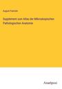 August Foerster: Supplement zum Atlas der Mikroskopischen Pathologischen Anatomie, Buch
