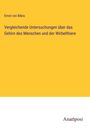 Ernst Von Bibra: Vergleichende Untersuchungen über das Gehirn des Menschen und der Wirbelthiere, Buch