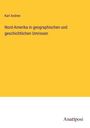 Karl Andree: Nord-Amerika in geographischen und geschichtlichen Umrissen, Buch