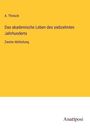 A. Tholuck: Das akademische Leben des siebzehnten Jahrhunderts, Buch