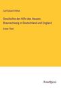 Carl Eduard Vehse: Geschichte der Höfe des Hauses Braunschweig in Deutschland und England, Buch