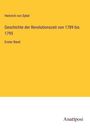 Heinrich Von Sybel: Geschichte der Revolutionszeit von 1789 bis 1795, Buch