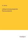 Altschul: Lehrbuch der physiologischen Pharmacodynamik, Buch