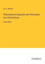 Ch. H. Weisse: Philosophische Dogmatik oder Philosophie des Christenthums, Buch