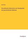 Karl Kries: Die politische Oekonomie vom Standpunkte der geschichtlichen Methode, Buch