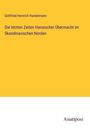 Gottfried Heinrich Handelmann: Die letzten Zeiten Hansischer Übermacht im Skandinavischen Norden, Buch